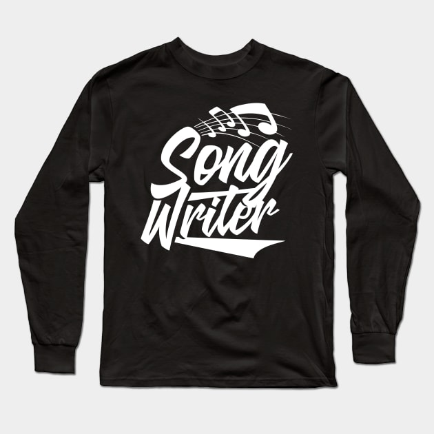 Composer Composing Songwriter Songwriting Singer Long Sleeve T-Shirt by dr3shirts